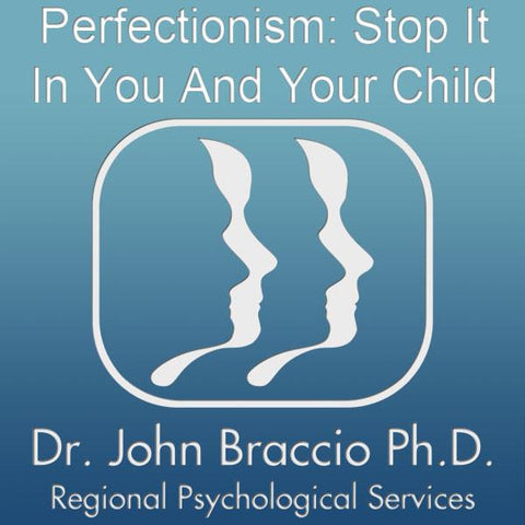 Perfectionism: Stop It In You And Your Child