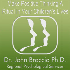 Make Positive Thinking A Ritual In You And Your Children's Lives