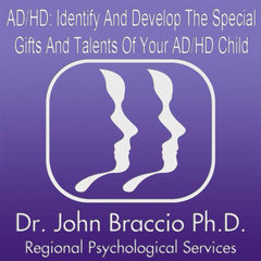 AD/HD: Identify And Develop The Special Gifts And Talents Of Your ADHD Child